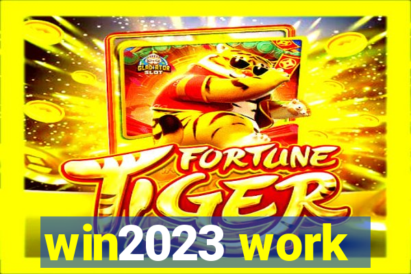 win2023 work